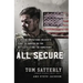 All Secure: A Special Operations Soldier's Fight to Survive on the Battlefield and the Homefront