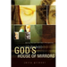 God's House of Mirrors