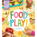 Busy Little Hands: Food Play!: Activities for Preschoolers