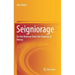 Seigniorage: On the Revenue from the Creation of Money