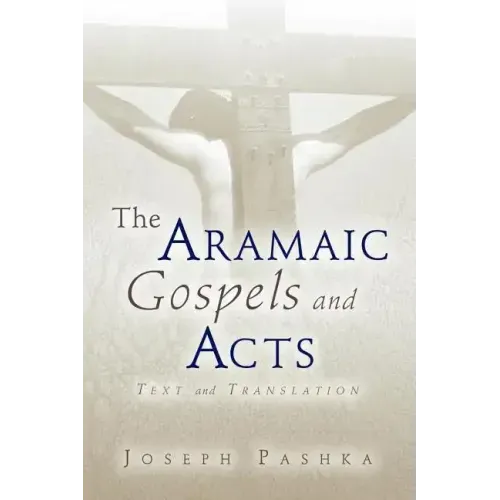 The Aramaic Gospels and Acts