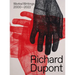 Richard Dupont: Works/Writings 2000-2022