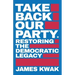 Take Back Our Party: Restoring the Democratic Legacy