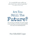 Are You Still The Future?: How learning to be flexible and read the signals in the system kept me relevant and prepared for every step on my lead
