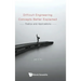 Difficult Engineering Concepts Better Explained: Statics and Applications