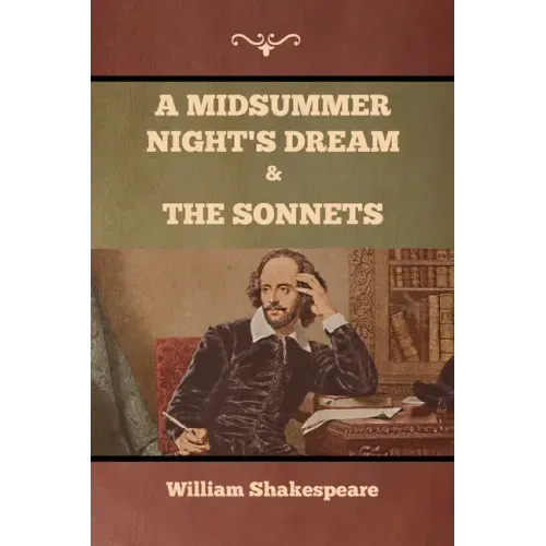 A Midsummer Night's Dream and The Sonnets