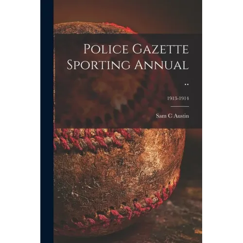 Police Gazette Sporting Annual ..; 1913-1914