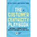 The Customer Centricity Playbook: Implement a Winning Strategy Driven by Customer Lifetime Value