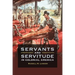 Servants and Servitude in Colonial America