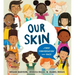 Our Skin: A First Conversation about Race