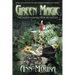 Green Magic: The Sacred Connection to Nature