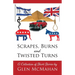 Scrapes, Burns, and Twisted Turns
