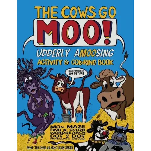 The Cows Go Moo! Udderly Crazy Activity & Coloring Book