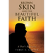 Brown Skin and the Beautiful Faith: A Poet's Reflection