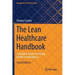 The Lean Healthcare Handbook: A Complete Guide to Creating Healthcare Workplaces