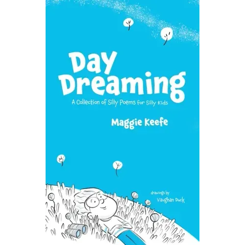 Day Dreaming: Silly Poems for Silly Kids