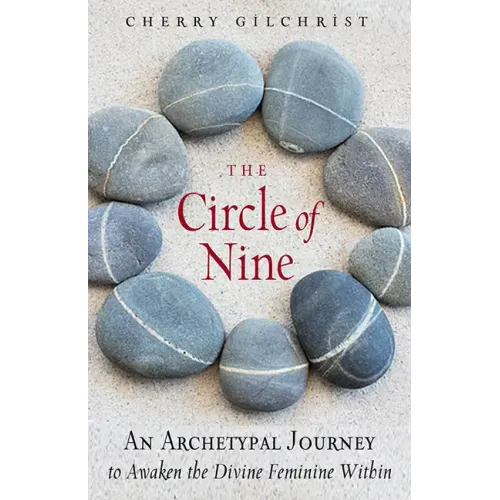The Circle of Nine: An Archetypal Journey to Awaken the Divine Feminine Within