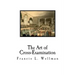 The Art of Cross-Examination: Cross-Examination Handbook