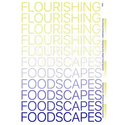 Flourishing Foodscapes: Design for City-Region Food Systems