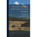 The Geography and Geology of Alaska: A Summary of Existing Knowledge