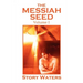 The Messiah Seed Volume I