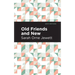 Old Friends and New