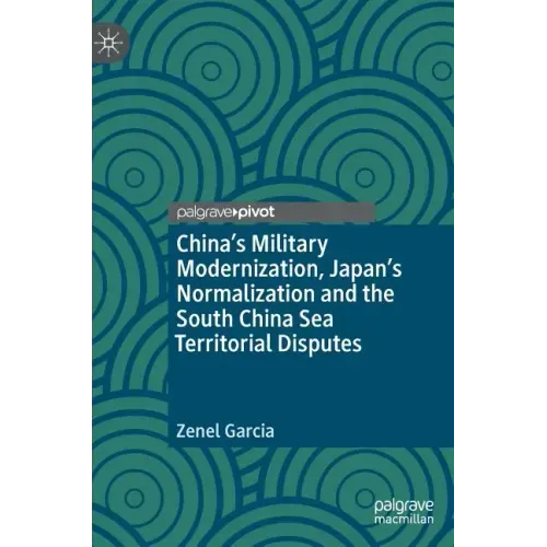 China's Military Modernization, Japan's Normalization and the South China Sea Territorial Disputes