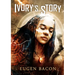 Ivory's Story