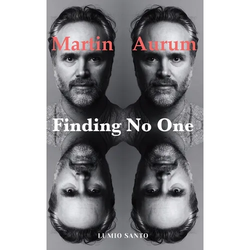 Finding No One: Live Your Story to the End and Beyond