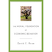 The Moral Foundation of Economic Behavior