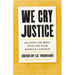 We Cry Justice: Reading the Bible with the Poor People's Campaign