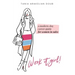 Work It, Girl!: A Modern-Day Career Guide for Women in Sales