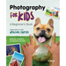 Photography for Kids: A Beginner's Book