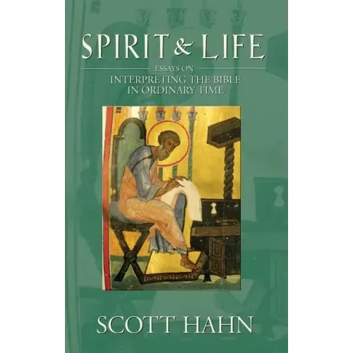 Spirit & Life: Essays on Interpreting the Bible in Ordinary Time