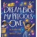Dream Big, My Precious One