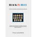 Black in Blue: I Did Not Choose This Job the Job Chose Me
