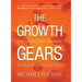 The Growth Gears: Using a Market-Based Framework to Drive Business Success