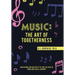 Music: the Art of Togetherness: Unleashing Our Creativity to Find the Path to Inner and Social Harmony