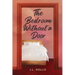 The Bedroom Without A Door