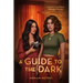 A Guide to the Dark