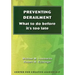 Preventing Derailment: What to do before it's too late