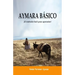 Aymara Básico: ¡El método fácil para aprender!
