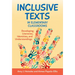 Inclusive Texts in Elementary Classrooms: Developing Literacies, Identities, and Understandings