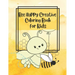 Bee Happy Creative Coloring Book for Kids
