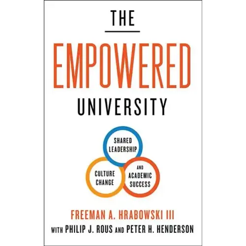 The Empowered University: Shared Leadership, Culture Change, and Academic Success