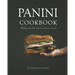 Panini Cookbook: Plunge into the Delicious Panini Food