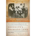 Brooklyn's Promised Land: The Free Black Community of Weeksville, New York