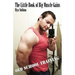The Little Book of Big Muscle Gains