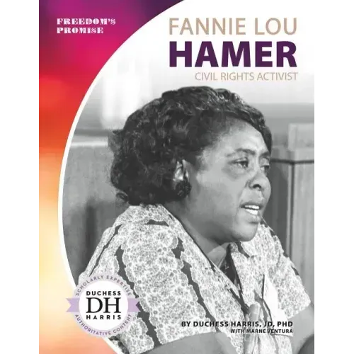 Fannie Lou Hamer: Civil Rights Activist: Civil Rights Activist