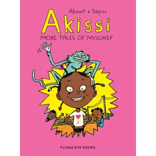 Akissi: More Tales of Mischief: Akissi Book 2